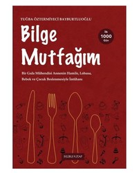Kitap - Kitap - Bilge Mutfağım II - Ek Gıda Kitabı (İlk 1000 Gün Beslenme)