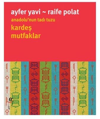Kitap - Anadolu'nun Tadı Tuzu Kardeş Mutfaklar