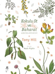 OĞLAK YAYINLARI - Kitap - Kokulu Ot ve Baharat Ansiklopedisi Toni Hill (Çeviren Nazlı Pişkin)